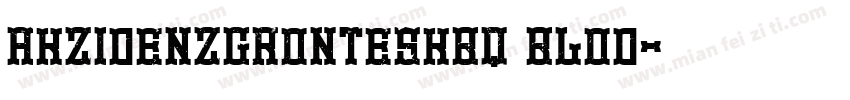 AkzidenzGronteskBQ Blod字体转换
